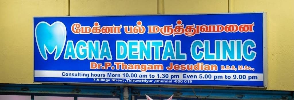 Magna Dental Clinic blue signboard displaying clinic name and consulting hours at Tiruvottiyur, Chennai